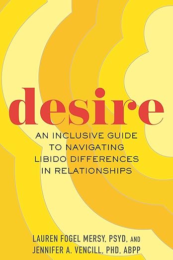Desire Desire- An Inclusive Guide to Navigating Libido Differences in Relationships